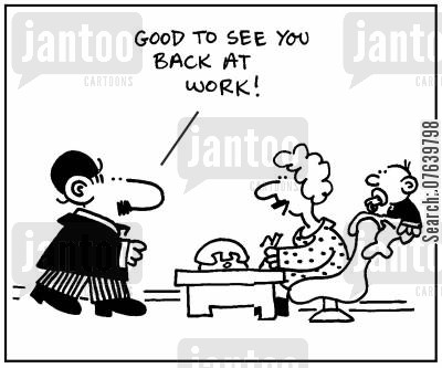 'Good to see you back at work.'